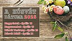 A húsvét napjai 2025-ben